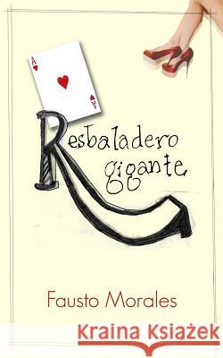 Resbaladero gigante Fausto Morales 9781499164039 Createspace Independent Publishing Platform