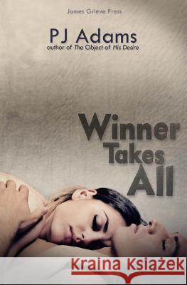 Winner Takes All Pj Adams 9781499169331 Createspace