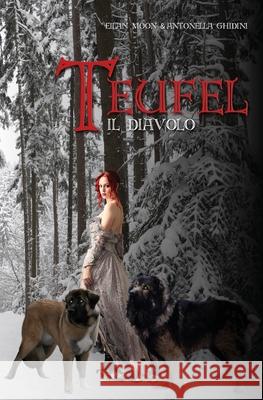 Teufel, il Diavolo Antonella Ghidini Eilan Moon 9781499172195 Createspace Independent Publishing Platform