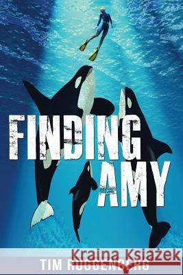 Finding Amy Tim Ruggenberg 9781499175301 Createspace