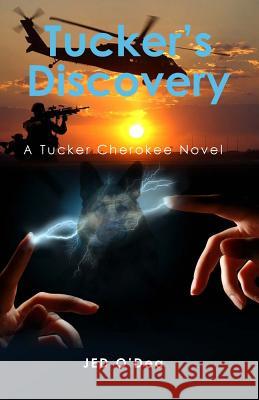 Tucker's Discovery Jed O'Dea 9781499176506 Createspace