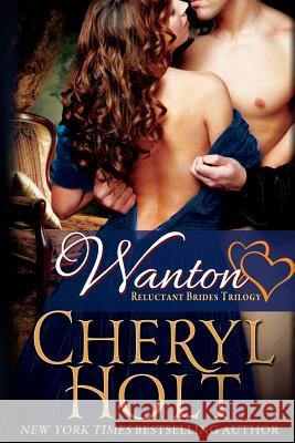 Wanton Cheryl Holt 9781499176964 Createspace Independent Publishing Platform