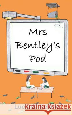 Mrs Bentley's Pod Lucinda Ireland 9781499177879