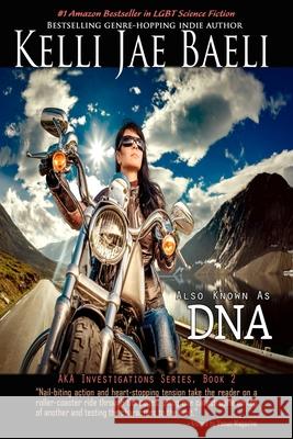 Also Known as DNA Kelli Jae Baeli 9781499178319