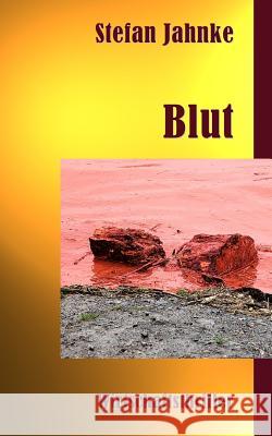 Blut Stefan Jahnke 9781499179637 Createspace