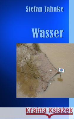 Wasser Stefan Jahnke 9781499179668 Createspace