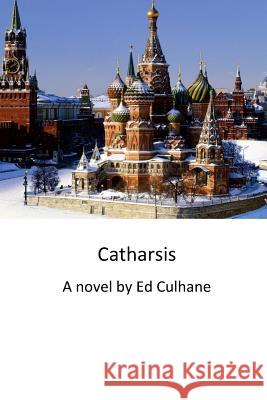 Catharsis Ed Culhane 9781499181432