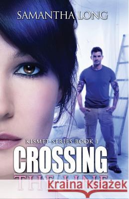 Crossing the Line Samantha Long Ida Jansson 9781499184464 Createspace