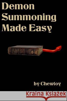 Demon Summoning Made Easy Chew Toy 9781499185133 Createspace