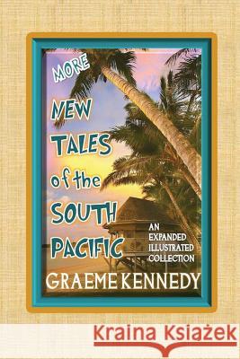 More New Tales of the South Pacific: An expanded illustrated collection Sansweet, Judith 9781499190861 Createspace