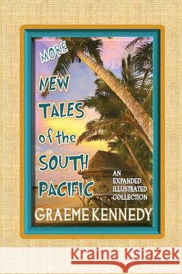 More New Tales of the South Pacific: An expanded illustrated collection Sansweet, Judith 9781499190861