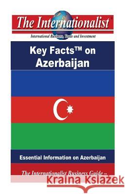 Key Facts on Azerbaijan: Essential Information on Azerbaijan Patrick W. Nee 9781499191462 Createspace