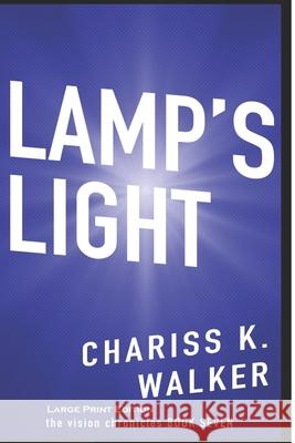 Lamp's Light Chariss K. Walker 9781499193268