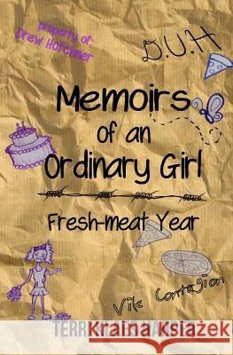 Memoirs of an Ordinary Girl: Fresh-meat Year Klass, Elle 9781499195330