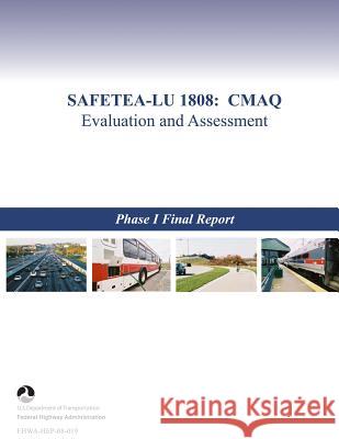 Safetea-Lu 1808: CMAQ Evaluation and Assessment U. S. Department of Transportation 9781499196719 Createspace