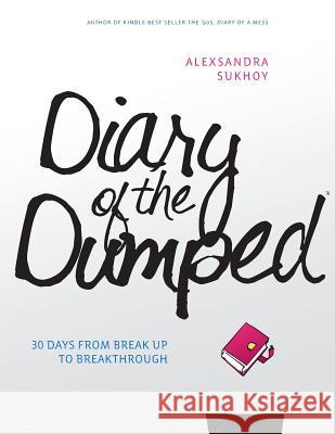 Diary of the Dumped: 30 Days from Break Up to Breakthrough Jimi Izrael Barri Evins Art Pagsuyoin 9781499197044 Createspace Independent Publishing Platform