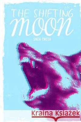 The Shifting Moon Haley Simons Mariam                                   Sara E. Massa 9781499198645 Createspace Independent Publishing Platform