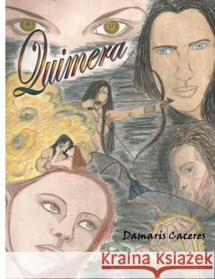 Quimera Mrs Damaris Caceres Mercado 9781499199857 Createspace Independent Publishing Platform