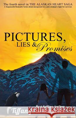 Pictures, Lies and Promises Tiffany Carmouche 9781499201994 Createspace