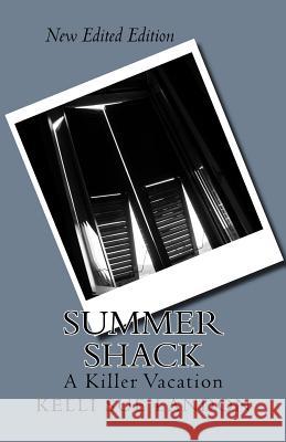Summer Shack: A Killer Vacation Kelli Sue Landon 9781499202823 Createspace