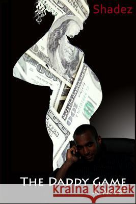 The Daddy Game Shadez 9781499205275 Createspace