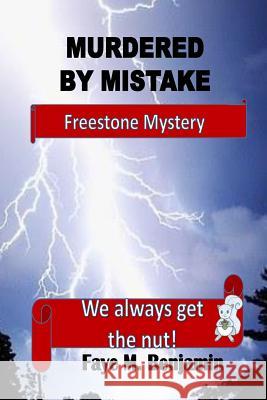 Murdered By Mistake Benjamin, Faye M. 9781499208634 Createspace