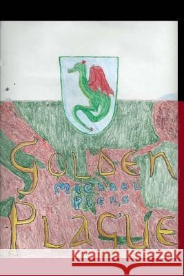 Golden Plague Michael Piers 9781499208962