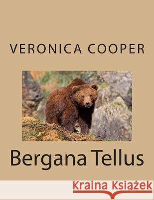 Bergana Tellus Veronica Cooper Sandra Brasel 9781499210224 Createspace