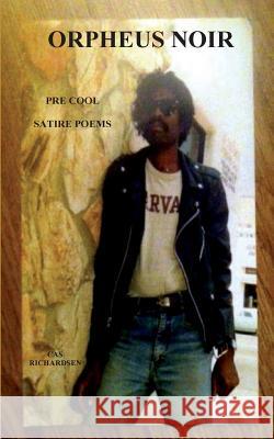 Orpheus Noir: O my body, make of always a man who questions! Frantz Fanon Richardsen, Cas 9781499212525 Createspace