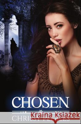 Chosen - Book 3 Chrissy Peebles 9781499215182
