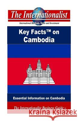 Key Facts on Cambodia: Essential Information on Cambodia Patrick W. Nee 9781499215922 Createspace