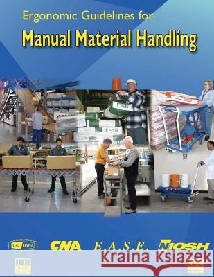 Ergonomic Guidelines for Manual Material Handling Department of Health and Huma Centers for Disease Cont An National Institute Fo Safet 9781499217063 Createspace