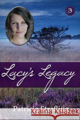 Lacy's Legacy Patricia Strefling 9781499220322 Createspace