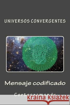 Mensaje codificado: Libro cuarto Cortesramondx 9781499220407