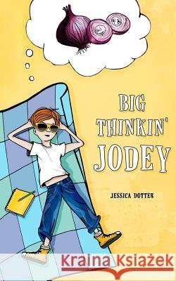 Big Thinkin' Jodey Jessica Dotter 9781499223415 Createspace