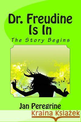 Dr. Freudine Is In: The Story Begins Helwig, Patrick 9781499223569 Createspace