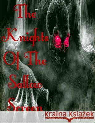 The Knights of the Sallow Screen Nikhil Halder 9781499224368