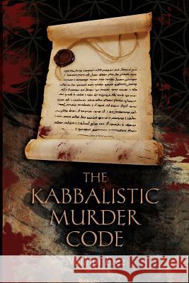 The Kabbalistic Murder Code Nathan Erez 9781499225723