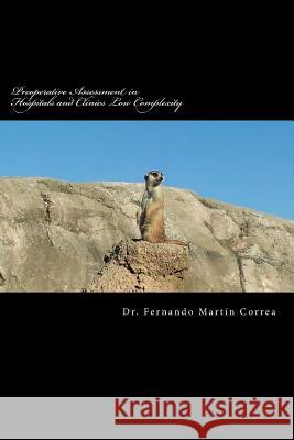 Preoperative Assessment in Hospitals and Clinics Low Complexity Dr Fernando Martin Correa 9781499228748 Createspace