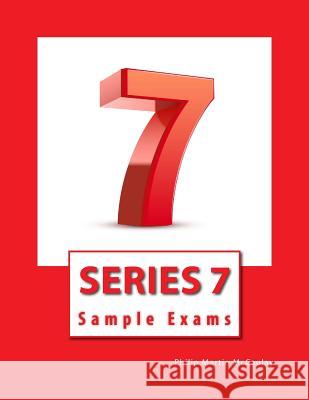 Series 7 Sample Exams Philip Martin McCaulay 9781499235364