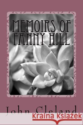 Memoirs Of Fanny Hill Cleland, John 9781499236767