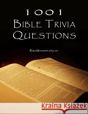 1001 Bible Trivia Questions Biblequizzes Org Uk 9781499237092 Createspace