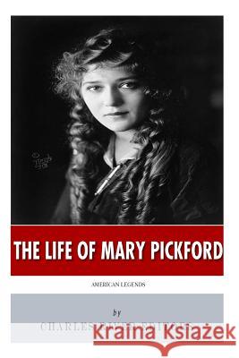 American Legends: The Life of Mary Pickford Charles River Editors 9781499241587 Createspace Independent Publishing Platform