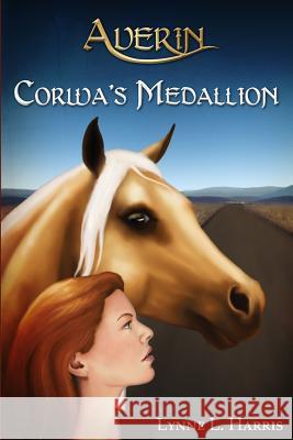 Averin: Corwa's Medallion Lynne L. Harris Jennifer R. Harris 9781499242812 Createspace