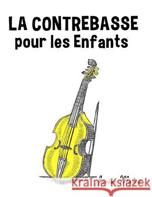 La Contrebasse Pour Les Enfants: Chants de No Javier Marco 9781499244663 Createspace