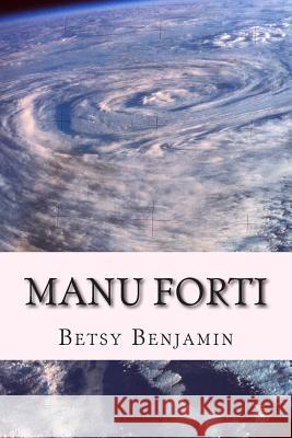 Manu Forti Betsy Benjamin 9781499248326