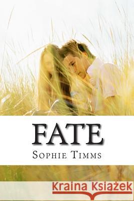 Fate Miss Sophie Timms 9781499250800 Createspace