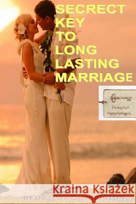 Secrets Key To Long Lasting Marriage Rockky Roy 9781499250879 Createspace Independent Publishing Platform