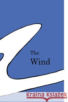 The Wind Andy Ross 9781499251814 Createspace