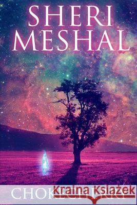 Chokecherry Sheri Meshal 9781499253429 Createspace